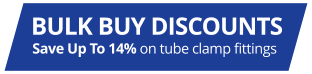 Bulk buy discounts on tube clamp fittings